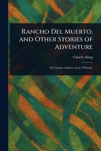 Cover image for Rancho Del Muerto, and Other Stories of Adventure