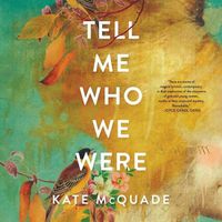 Cover image for Tell Me Who We Were: Stories