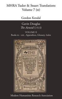 Cover image for Gavin Douglas, 'The Aeneid' (1513) Volume 2: Books IX - XIII, Appendices, Glossary, Index