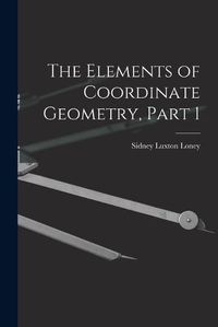 Cover image for The Elements of Coordinate Geometry, Part 1