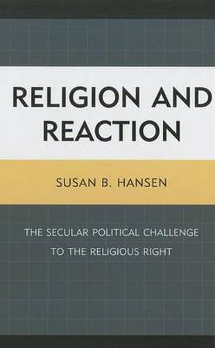 Religion and Reaction: The Secular Political Challenge to the Religious Right