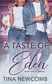 Cover image for A Taste of Eden: A Sweet, Small-town Romance