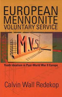 Cover image for European Mennonite Voluntary Service: Youth Idealism In Post-World War II Europe