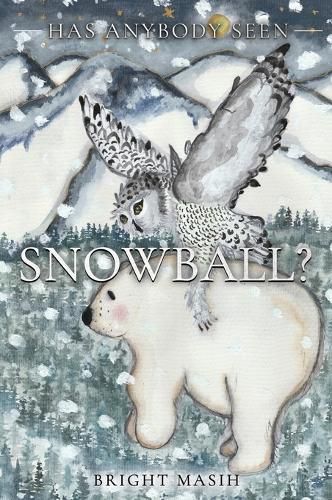 Cover image for Has Anybody Seen Snowball?