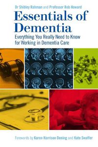 Cover image for Essentials of Dementia: Everything You Really Need to Know for Working in Dementia Care