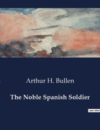 Cover image for The Noble Spanish Soldier