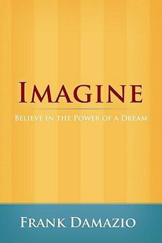 Cover image for Imagine: Believe in the Power of a Dream