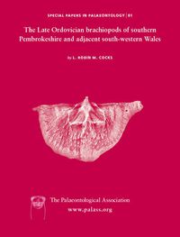 Cover image for Special Papers in Palaeontology: The Late Ordovician Brachiopods of Southern Pembrokeshire and Adjacent South-Western Wales