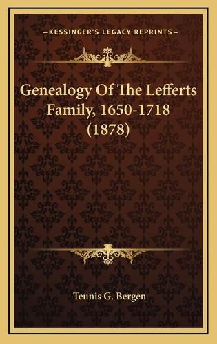 Genealogy of the Lefferts Family, 1650-1718 (1878)