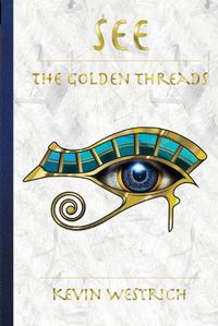 Cover image for See the Golden Threads