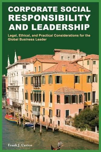 Cover image for Corporate Social Responsibility and Leadership: Legal, Ethical, and Practical Considerations for the Global Business Leader