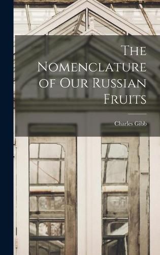 Cover image for The Nomenclature of Our Russian Fruits