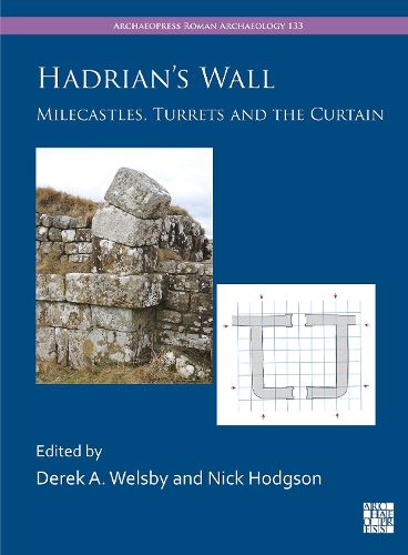 Cover image for Hadrian's Wall: Milecastles, Turrets and the Curtain