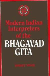 Cover image for Modern Indian Interpreters of the Bhagavad Gita