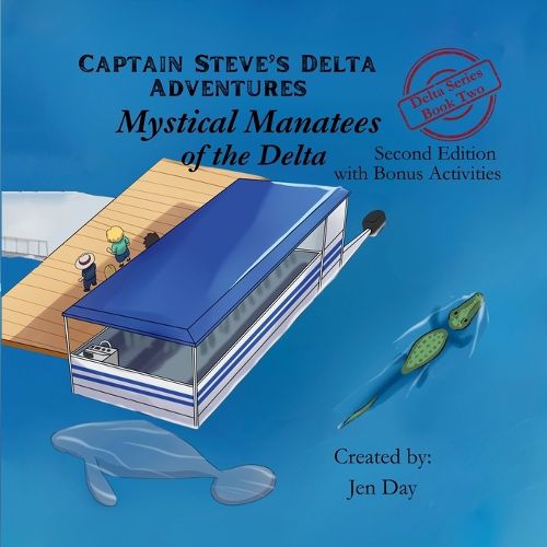 Cover image for Captain Steve's Delta Adventures - Mystical Manatees of the Delta