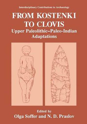 Cover image for From Kostenki to Clovis: Upper Paleolithic-Paleo-Indian Adaptations