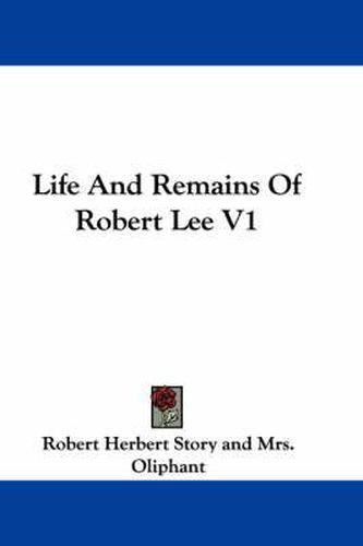 Life and Remains of Robert Lee V1
