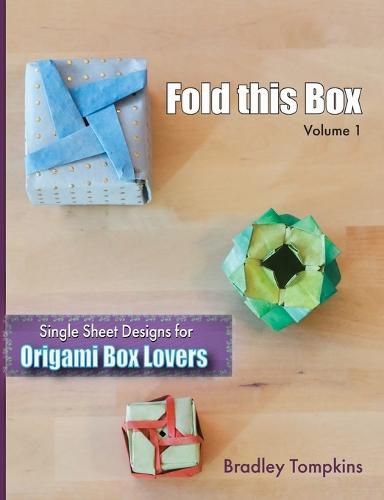 Cover image for Fold This Box: Single-Sheet Designs for Origami Box Lovers