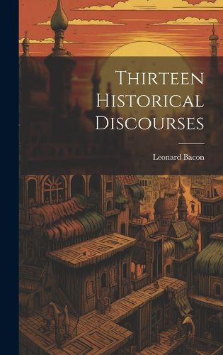 Cover image for Thirteen Historical Discourses