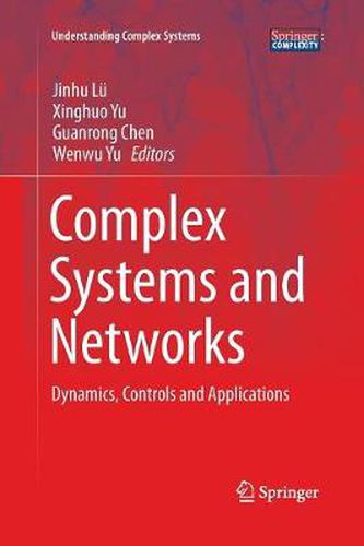 Complex Systems and  Networks: Dynamics, Controls and Applications