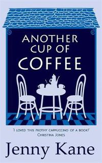 Cover image for Another Cup Of Coffee: a heart-warming and irresistible romance that will put a smile on your face