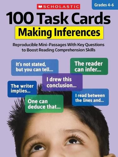 Cover image for 100 Task Cards: Making Inferences: Reproducible Mini-Passages with Key Questions to Boost Reading Comprehension Skills