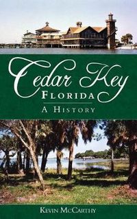 Cover image for Cedar Key, Florida: A History