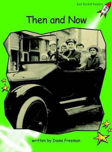Cover image for Red Rocket Readers: Early Level 4 Non-Fiction Set A: Then and Now (Reading Level 14/F&P Level J)