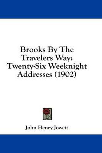 Cover image for Brooks by the Travelers Way: Twenty-Six Weeknight Addresses (1902)