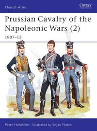 Cover image for Prussian Cavalry of the Napoleonic Wars (2): 1807-15