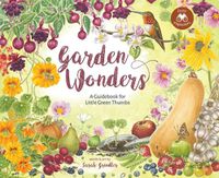 Cover image for Garden Wonders: A Guidebook for Little Green Thumbs