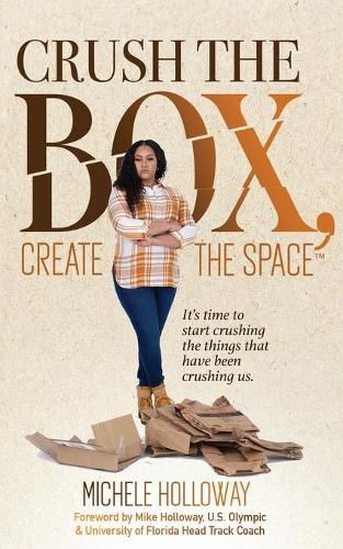 Cover image for Crush the Box, Create the Space