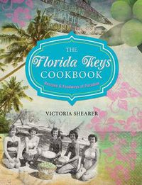 Cover image for Florida Keys Cookbook: Recipes & Foodways Of Paradise