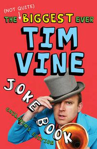Cover image for The (not Quite) Biggest Ever Tim Vine Joke Book: Children's Edition
