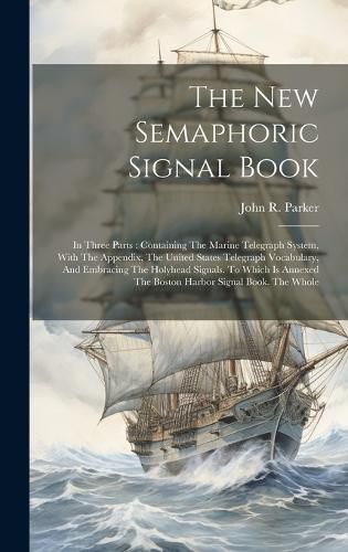 Cover image for The New Semaphoric Signal Book