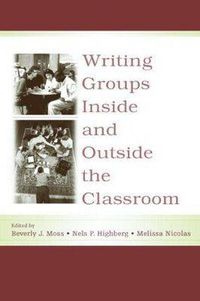 Cover image for Writing Groups Inside and Outside the Classroom