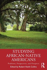 Cover image for Studying African-Native Americans: Problems, Perspectives, and Prospects