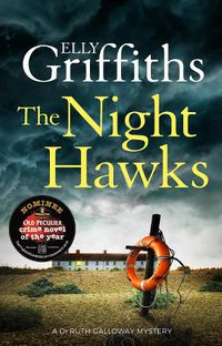 Cover image for The Night Hawks: Dr Ruth Galloway Mysteries 13