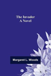 Cover image for The Invader; A Novel