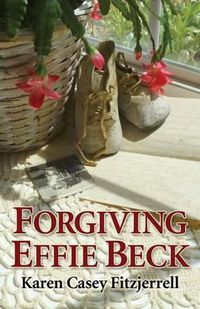 Cover image for Forgiving Effie Beck