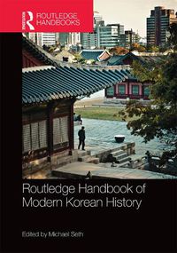 Cover image for Routledge Handbook of Modern Korean History