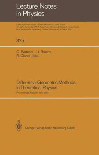 Cover image for Differential Geometric Methods in Theoretical Physics: Proceedings of the 19th International Conference Held in Rapallo, Italy, 19-24 June 1990