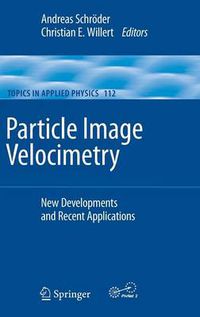 Cover image for Particle Image Velocimetry: New Developments and Recent Applications