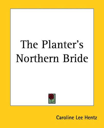 The Planter's Northern Bride