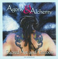 Cover image for Agony and Alchemy: Sacred Art and Tatoos