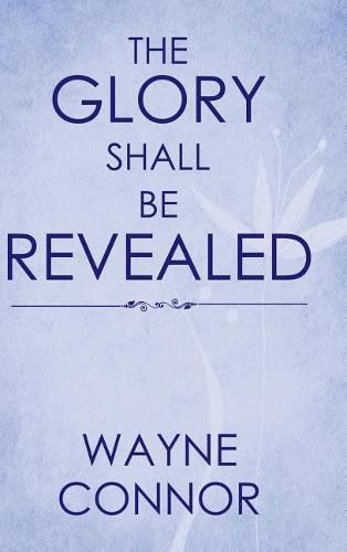 Cover image for The Glory Shall Be Revealed