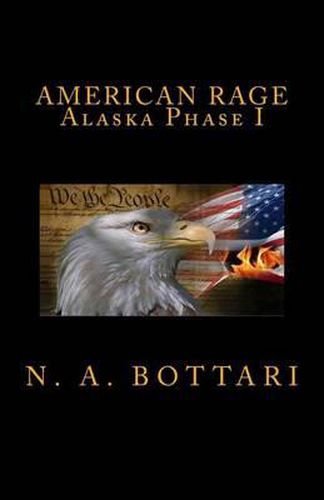 Cover image for American Rage: Alaska Phase I