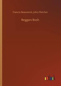 Cover image for Beggars Bush