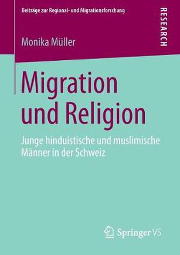 Cover image for Migration und Religion: Junge hinduistische und muslimische Manner in der Schweiz