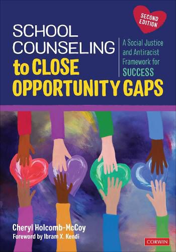 Cover image for School Counseling to Close Opportunity Gaps: A Social Justice and Antiracist Framework for Success